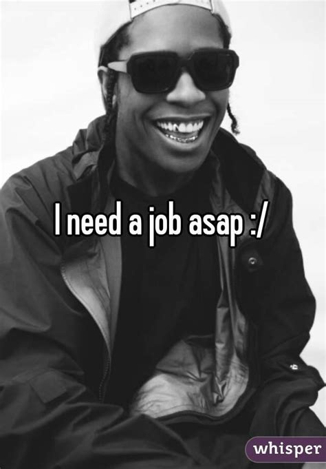 Need a job asap. Things To Know About Need a job asap. 